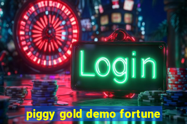 piggy gold demo fortune